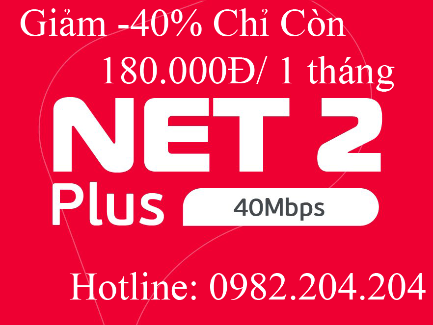 Lắp mạng Viettel gói Net 2 Plus 40 Mbps chỉ 180.000Đ 1 tháng