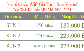 3 gói cước wifi gia đình Sun Viettel khuyến mãi 2024